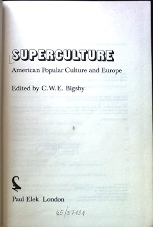 Bild des Verkufers fr Superculture. American Popular Culture and Europe; zum Verkauf von books4less (Versandantiquariat Petra Gros GmbH & Co. KG)