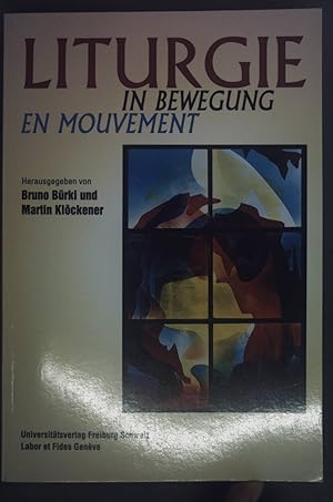 Bild des Verkufers fr Liturgie in Bewegung : Beitrge zum Kolloquium Gottesdienstliche Erneuerung in den Schweizer Kirchen im 20. Jahrhundert, 1. - 3. Mrz 1999 an der Universitt Freiburg. zum Verkauf von books4less (Versandantiquariat Petra Gros GmbH & Co. KG)