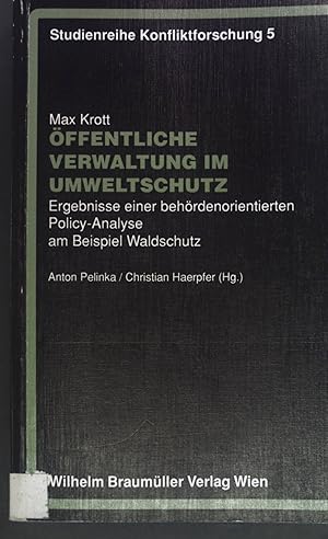 Öffentliche Verwaltung im Umweltschutz : Ergebnisse einer behördenorientierten Policy-Analyse am ...