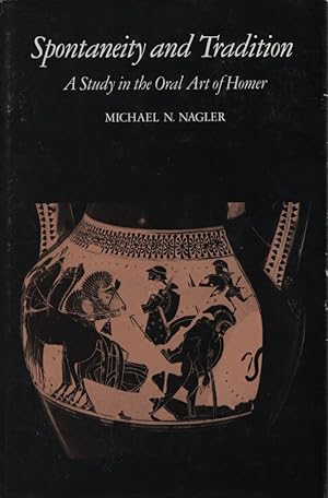 Bild des Verkufers fr Spontaneity and Tradition. A Study in the Oral Art of Homer. zum Verkauf von Fundus-Online GbR Borkert Schwarz Zerfa