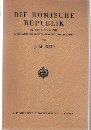 Immagine del venditore per Die Rmische Republik. Um das J. 225 v. Chr. Ihre damalige Politik, Gesetze und Legenden. venduto da Fundus-Online GbR Borkert Schwarz Zerfa