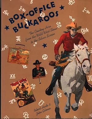 Bild des Verkufers fr Box-Office Buckaroos : the Cowboy Hero from the Wild West Show to the Silver Screen zum Verkauf von Fundus-Online GbR Borkert Schwarz Zerfa