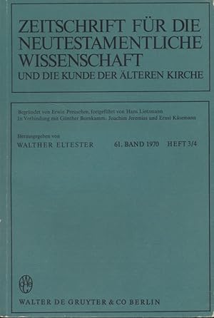 Image du vendeur pour Zeitschrift fr die Neutestamentliche Wissenschaft 61. Band 1970 Heft 3/4. Und die Kunde der lteren Kirche. mis en vente par Fundus-Online GbR Borkert Schwarz Zerfa