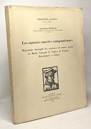 Image du vendeur pour Les natures mortes campaniennes - rpertoire descriptif des peintures de nature morte du muse national de Naples de Pomp Herculanum et Stabies - coll. latomus VOL. LXXVI mis en vente par crealivres