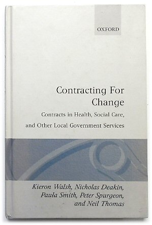 Bild des Verkufers fr Contracting for Change: Contracts in Health, Social Care, and Other Local Govenment Services zum Verkauf von PsychoBabel & Skoob Books