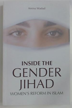 Bild des Verkufers fr Inside the Gender Jihad. Women's Reform in Islam. zum Verkauf von Plurabelle Books Ltd