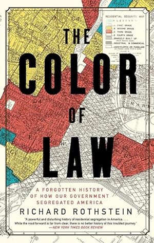 Bild des Verkufers fr The Color of Law: A Forgotten History of How Our Government Segregated America zum Verkauf von AHA-BUCH GmbH