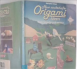 Neue-zauberhafte-Origami-Ideen - Papierfalten für groß und klein