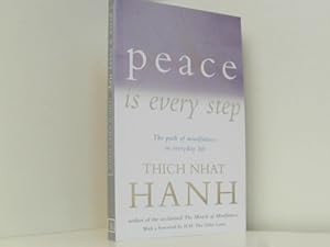 Imagen del vendedor de Peace Is Every Step: The Path of Mindfulness in Everyday Life a la venta por Book Broker