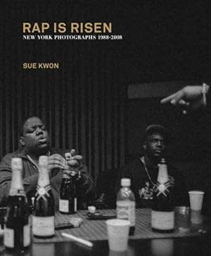 Immagine del venditore per Sue Kwon : Rap Is Risen: New York Photographs 1988"2008 venduto da GreatBookPricesUK