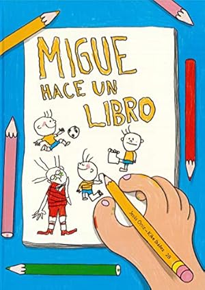 Imagen del vendedor de Migue hace un libro. a la venta por La Librera, Iberoamerikan. Buchhandlung