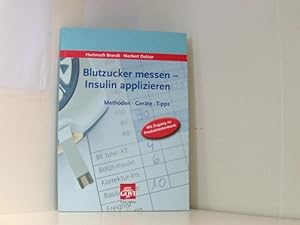 Seller image for Blutzucker messen - Insulin applizieren: Methoden - Gerte - Tipps for sale by Book Broker