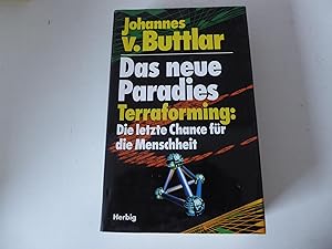 Bild des Verkufers fr Das neue Paradies. Terraforming: Die letzte Chance fr die Menschheit. Leinen mit Schutzumschlag zum Verkauf von Deichkieker Bcherkiste