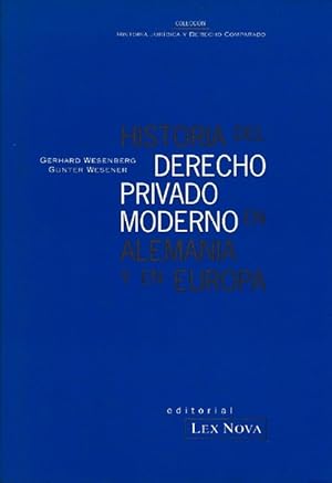 Image du vendeur pour Historia del derecho privado moderno en Alemania y en Europa. [Neuere deutsche Privatrechtsgeschichte im Rahmen der europischen Rechtsentwicklung. Traducido de la 4. ed. alemana por Jos Javier de los Mozos Touya]. mis en vente par La Librera, Iberoamerikan. Buchhandlung