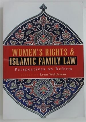 Women's Rights and Islamic Family Law. Perspectives on Reform.