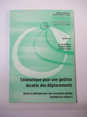 Immagine del venditore per Tlmatique pour une gestion durable des dplacements. Outils et mthodes pour une conception globale; Synthse du module E. (= Synthses du PNR 41 "Transport et environnement", Synthse S5). venduto da Antiquariat Bookfarm