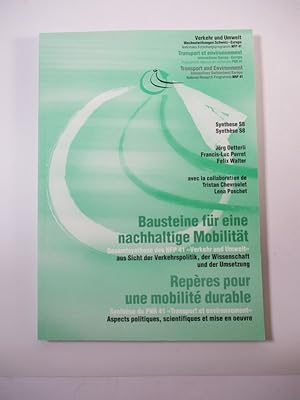 Bild des Verkufers fr Bausteine fr eine nachhaltige Mobilitt. Gesamtsynthese des NFP 41 "Verkehr und Umwelt" aus Sicht der Verkehrspolitik, der Wissenschaft und der Umsetzung. = Repres pour une mobilit durable. Synthse du PNR 41 "Transport et environnement". Aspects politiques, scientifiques et mise en oeuvre. (= Verkehr und Umwelt. Wechselwirkungen Schweiz - Europa. Nationales Forschungsprogramm NFP 41, Synthese S8). zum Verkauf von Antiquariat Bookfarm