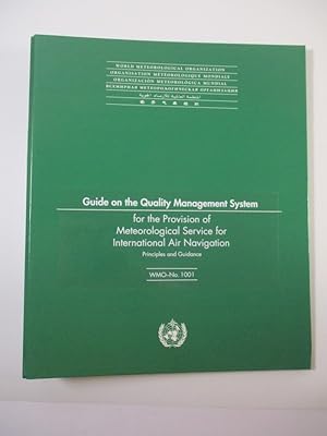 Seller image for Guide on the Quality Management System for the Provision of Meteorological Service for International Air Navigation. (= WMO - No. 1001). for sale by Antiquariat Bookfarm