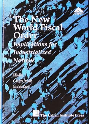 Imagen del vendedor de The new world fiscal order. implications for industrialized nations. a la venta por Antiquariat Bookfarm