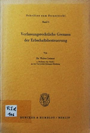 Bild des Verkufers fr Verfassungsrechtliche Grenzen der Erbschaftsbesteuerung. zum Verkauf von Antiquariat Bookfarm