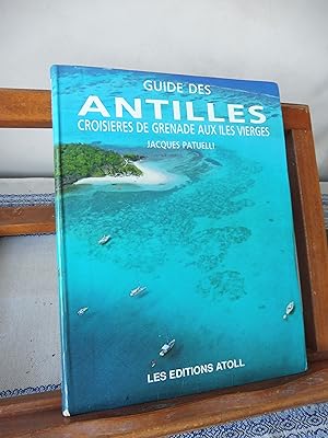 Guide Des ANTILLES Croisières De Grenade Aux Îles Vierges