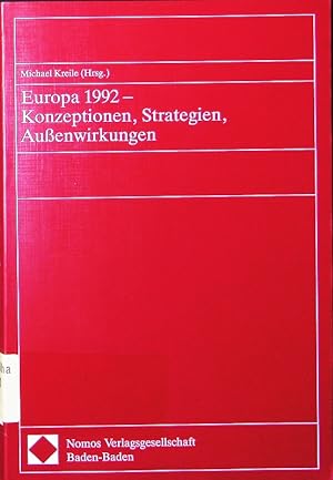 Bild des Verkufers fr Europa 1992. Konzeptionen, Strategien, Auenwirkungen. zum Verkauf von Antiquariat Bookfarm