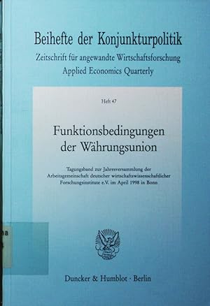 Bild des Verkufers fr Funktionsbedingungen der Whrungsunion. im April 1998 in Bonn. zum Verkauf von Antiquariat Bookfarm