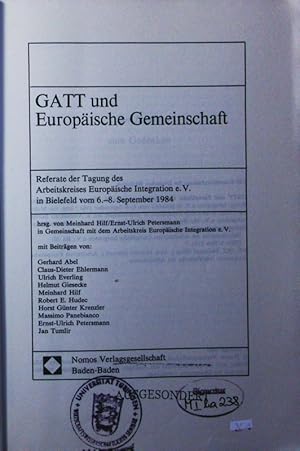 Bild des Verkufers fr GATT und Europische Gemeinschaft. Referate der Tagung des Arbeitskreises Europische Integration e.V. in Bielefeld vom 6. - 8. September 1984. zum Verkauf von Antiquariat Bookfarm