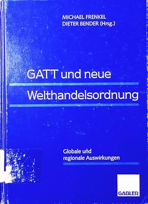 Seller image for GATT und neue Welthandelsordnung. globale und regionale Auswirkungen. for sale by Antiquariat Bookfarm