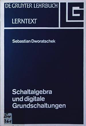 Bild des Verkufers fr Schaltalgebra und digitale Grundschaltungen. teilprogrammierter Text, mit . 73 bungsaufgaben mit Lsungen. zum Verkauf von Antiquariat Bookfarm