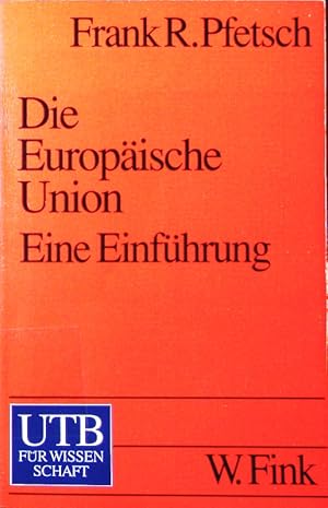 Bild des Verkufers fr Die Europische Union. Geschichte, Institutionen, Prozesse, [eine Einfhrung]. zum Verkauf von Antiquariat Bookfarm