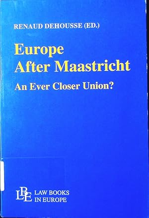 Image du vendeur pour Europe after Maastricht. an ever closer union?. mis en vente par Antiquariat Bookfarm