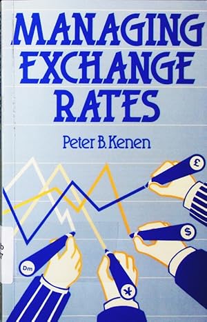 Bild des Verkufers fr Managing exchange rates. zum Verkauf von Antiquariat Bookfarm