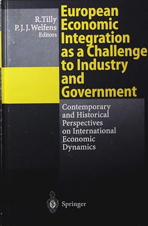 Seller image for European economic integration as a challenge to industry and government. contemporary and historical perspectives on international economic dynamics. for sale by Antiquariat Bookfarm