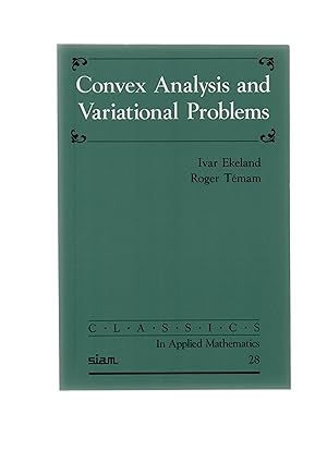 Image du vendeur pour Convex Analysis and Variational Problems Paperback (Classics in Applied Mathematics, Series Number 28) mis en vente par LOROS Bookshop