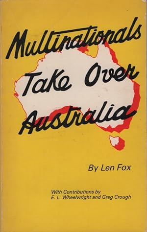 Seller image for MULTINATIONALS TAKE OVER AUSTRALIA for sale by Dromanabooks