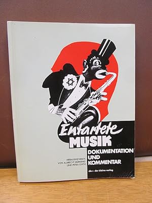 Entartete Musik : Dokumentation und Kommentar zur Düsseldorfer Ausstellung von 1938. 3. überarbei...