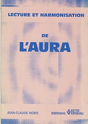 Bild des Verkufers fr Lecture et Harmonisation de l'Aura - Editions Recto Verseau Genve 1989 zum Verkauf von Librairie Marco Polo