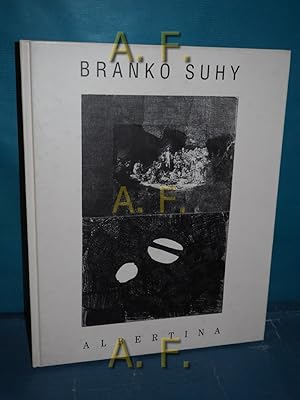 Seller image for Branko Suhy : Druckgraphik 1973-1999, Eine Auswahl. for sale by Antiquarische Fundgrube e.U.
