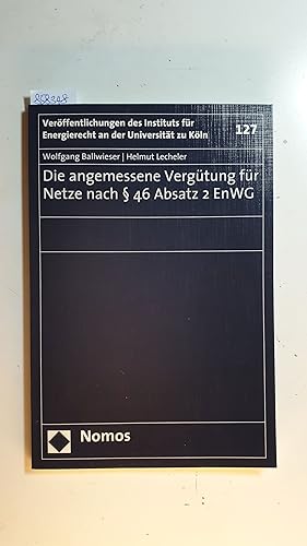 Immagine del venditore per Die angemessene Vergtung fr Netze nach  46 Absatz 2 EnWG venduto da Gebrauchtbcherlogistik  H.J. Lauterbach