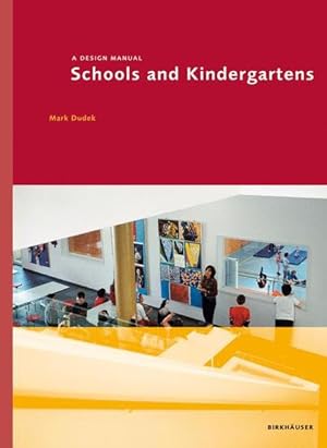 Bild des Verkufers fr Schools and Kindergartens: A Design Manual. zum Verkauf von Antiquariat Thomas Haker GmbH & Co. KG