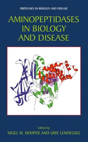 Seller image for Aminopeptidases in Biology and Disease. (=Proteases in Biology and Disease). for sale by Antiquariat Thomas Haker GmbH & Co. KG