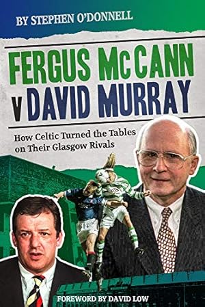 Imagen del vendedor de Fergus McCann Versus David Murray: And the Decline of Scottish Football a la venta por Redux Books