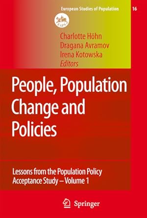 Bild des Verkufers fr People, Population Change and Policies. Lessons from the Population Policy Acceptance Study Vol. 1: Family Change. (=European Studies of Population; Vol.16/1). zum Verkauf von Antiquariat Thomas Haker GmbH & Co. KG