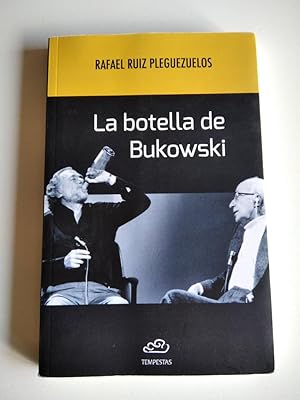 Imagen del vendedor de La botella de Bukowski a la venta por El libro que vuela