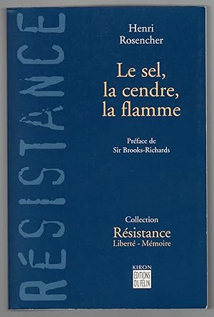 Le sel, la cendre, la flamme.