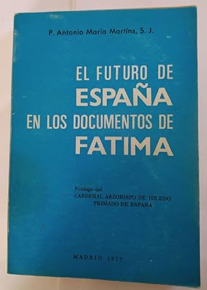 Seller image for El futuro de Espaa en los documentos de Ftima for sale by La Leona LibreRa