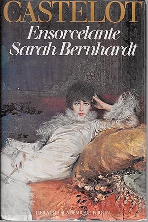 Ensorcelante Sarah Bernhardt