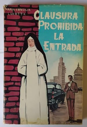 Seller image for Clausura: Prohibida la entrada. for sale by La Leona LibreRa
