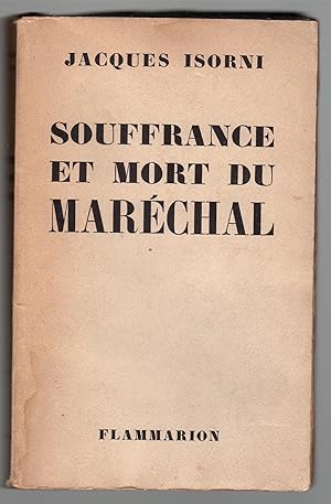 Souffrance et mort du Maréchal Pétain.